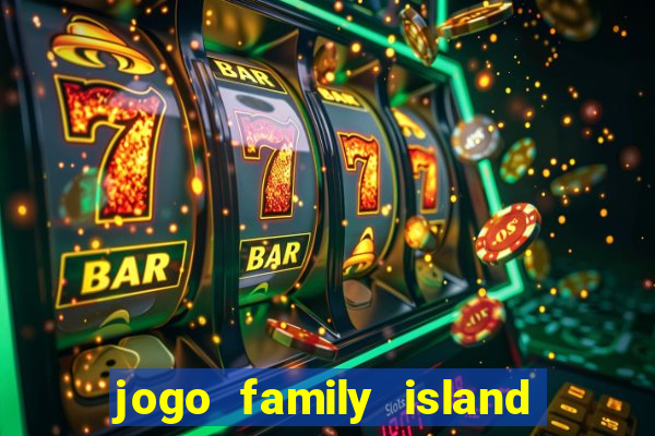 jogo family island energia infinita